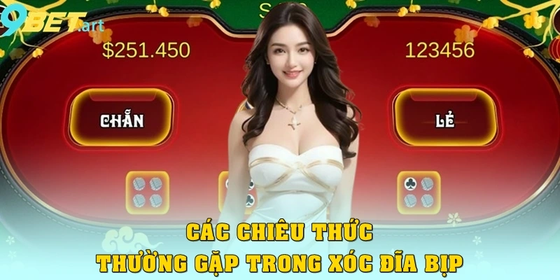 Các chiêu thức thường gặp trong xóc đĩa bịp