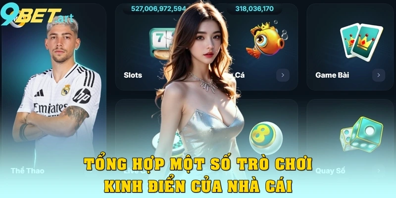 Tổng hợp một số trò chơi kinh điển của nhà cái